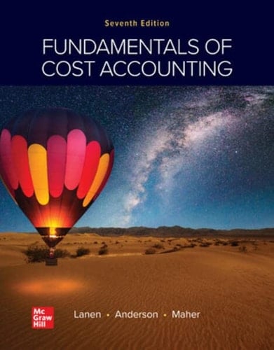 Loose Leaf for Fundamentals of Cost Accounting w/ Connect Access Card 7th Edition