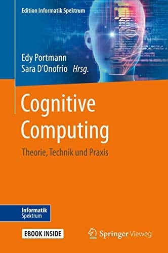 Cognitive Computing: Theorie, Technik und Praxis (Edition Informatik Spektrum) (German Edition)