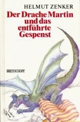Der Drache Martin und das entführte Gespenst