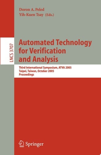 Automated Technology for Verification and Analysis Third International Symposium, ATVA 2005, Taipei, Taiwan, October 4-7, 2005, Proceedings