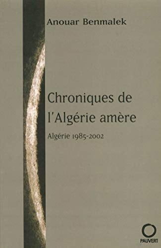 Chroniques de l'Algérie amère 1985-2002