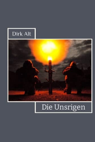 Die Unsrigen (German Edition)