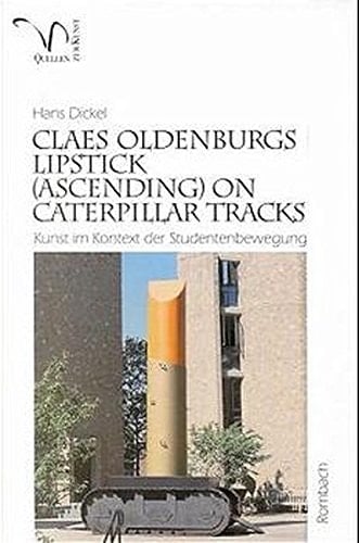 Claes Oldenburgs Lipstick (Ascending) on Caterpillar Tracks Yale 1969 : Kunst im Kontext der Studentenbewegung