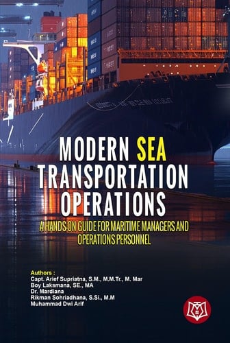 MODERN SEA TRANSPORTATION OPERATIONS - A Hands-On Guide for Maritime Managers and Operations Personnel