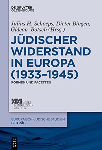 Jüdischer Widerstand in Europa (1933-1945) Formen und Facetten