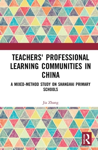 Teachers' Professional Learning Communities in China A Mixed-Method Study on Shanghai Primary Schools