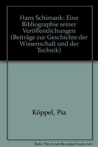 Hans Schimank, eine Bibliographie seiner Veröffentlichungen (Beiträge zur Geschichte der Wissenschaft und der Technik) (German Edition)