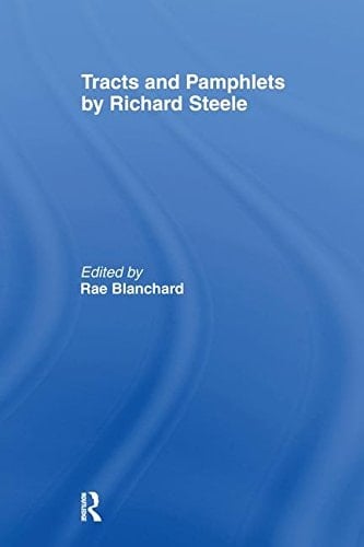 Tracts and Pamphlets by Richard Steele