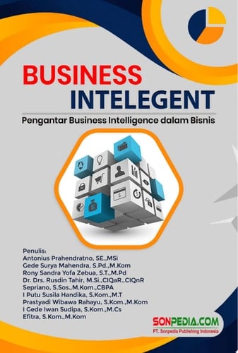 BUSINESS INTELEGENT : Pengantar Business Intelligence dalam Bisnis