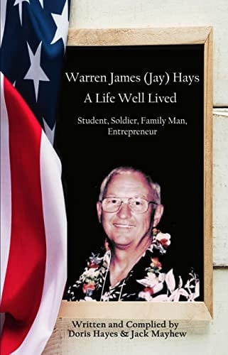 Warren James (Jay) Hays, A Live Well Lived