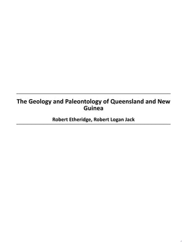 The Geology and Paleontology of Queensland and New Guinea