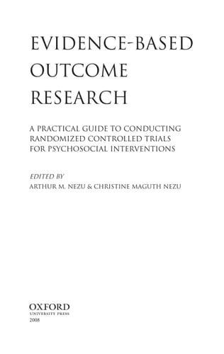 Evidence-Based Outcome Research: A Practical Guide to Conducting Randomized Controlled Trials for Psychosocial Interventions