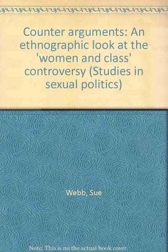 Counter Arguments An Ethnographic Look at the 'women and Class' Controversy