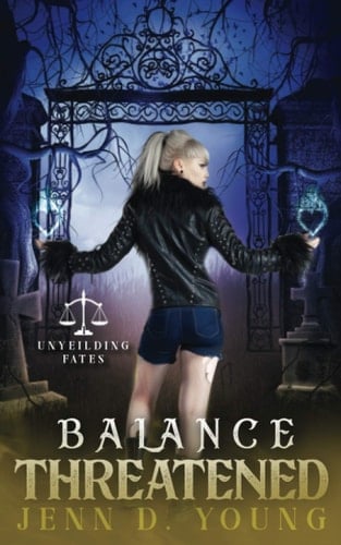 Balance Threatened: An Unyielding Fates Novel (Unyielding Fates Trilogy)