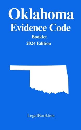 Oklahoma Evidence Code (2024 Edition)