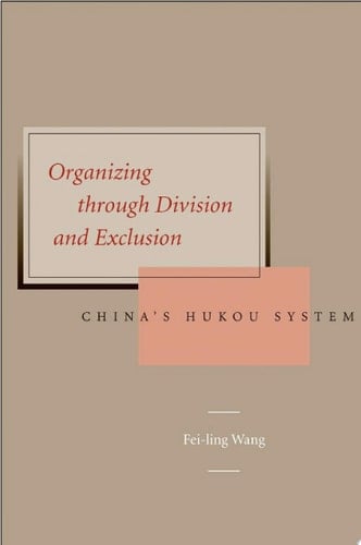 Organizing Through Division and Exclusion China’s Hukou System
