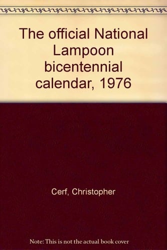 The Official National Lampoon Bicentennial Calendar, 1976