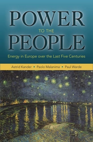 Power to the People Energy in Europe Over the Last Five Centuries