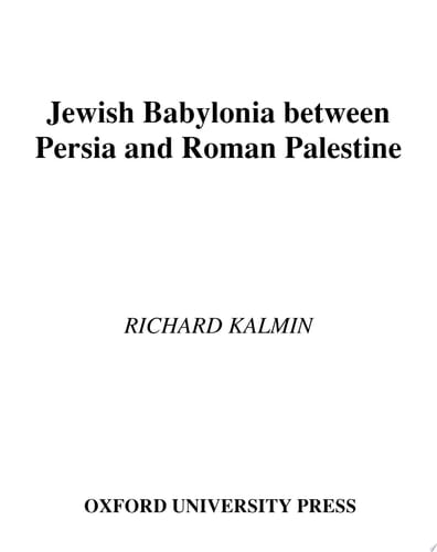 Jewish Babylonia between Persia and Roman Palestine