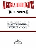 Algebra Highlights Made Simple