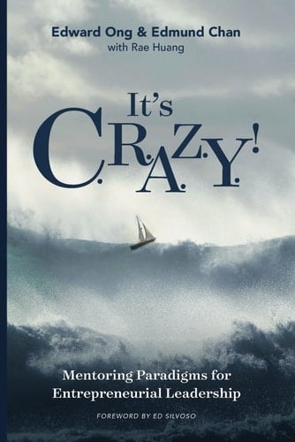 It's C.R.A.Z.Y.!: Mentoring Paradigms for Entrepreneurial Leadership