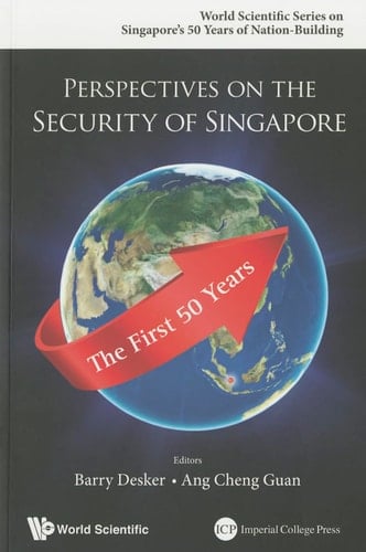 Perspectives on the Security of Singapore The First 50 Years