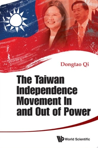 The Taiwan Independence Movement In and Out of Power