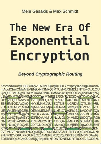 The New Era Of Exponential Encryption - Beyond Cryptographic Routing with the Echo Protocol [Paperback]