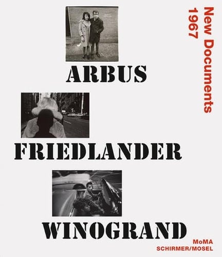 Arbus, Friedlander, Winogrand new documents, 1967