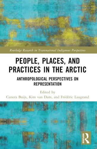 People, Places, and Practices in the Arctic Anthropological Perspectives on Representation