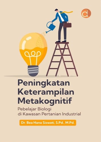 Peningkatan Keterampilan Metakognitif Pebelajar Biologi Di Kawasan Pertanian Industrial