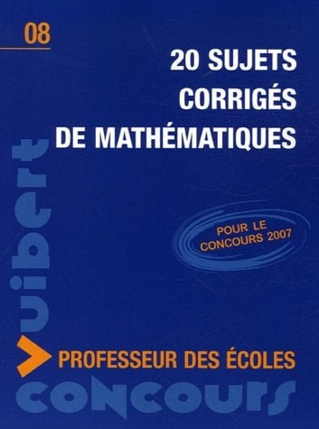 20 sujets corrigés de mathématiques