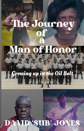 The Journey of a Man of Honor: Growing Up In The Oil Belt