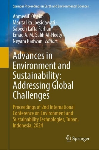 Advances in Environment and Sustainability: Addressing Global Challenges Proceedings of 2nd International Conference on Environment and Sustainability Technologies, Tuban, Indonesia, 2024