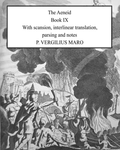 Aeneid Book 9: With scansion, interlinear translation, parsing and notes