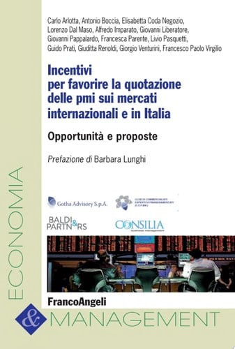 Incentivi per favorire la quotazione delle pmi sui mercati internazionali e in Italia. Opportunità e proposte Opportunità e proposte