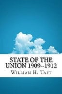 State of the Union 1909--1912