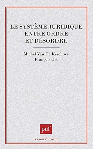 Le système juridique entre ordre et désordre