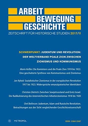 Schwerpunkt: Judentum und Revolution der Weltverband Poale Zion zwischen Zionismus und Kommunismus
