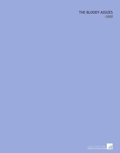 The Bloody Assizes: -1890