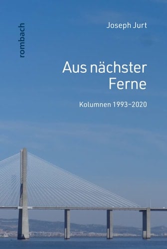 Aus nächster Ferne Kolumnen 1993-2020