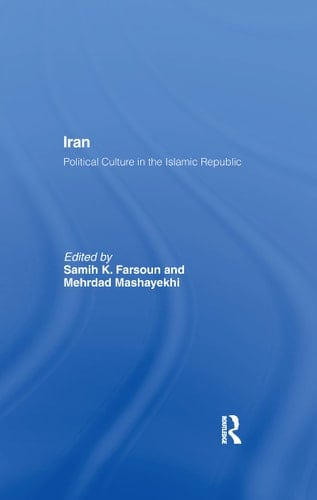 Iran Political Culture in the Islamic Republic