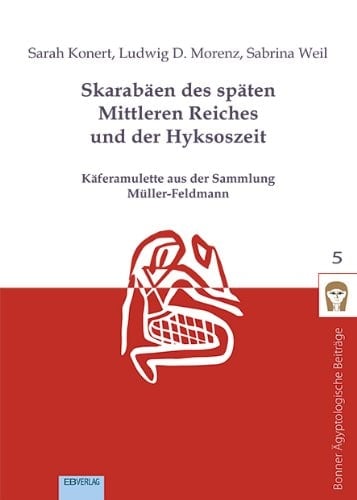 Skarabäen des späten Mittleren Reiches und der Hyksoszeit Käferamulette aus der Sammlung Müller-Feldmann