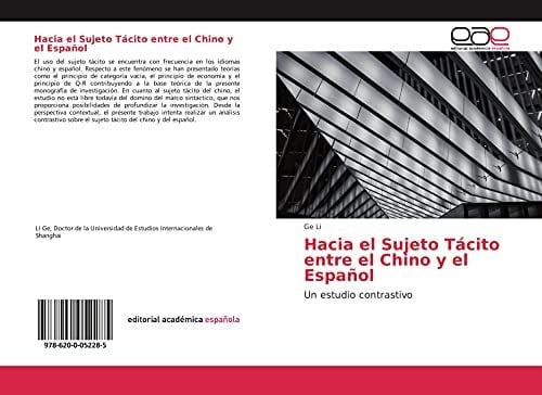 Hacia el Sujeto Tácito entre el Chino y el Español: Un estudio contrastivo (Spanish Edition)