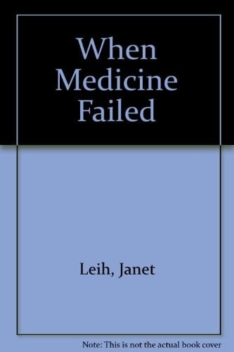 When Medicine Failed