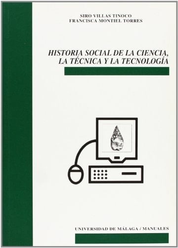 Historia Social de la Ciencia, la Técnica y la Tecnología