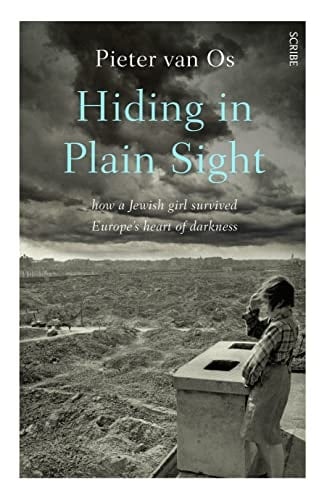 Hiding in Plain Sight how a Jewish girl survived Europe’s heart of darkness