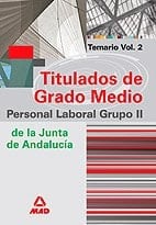 Grupo ii de personal laboral de la junta de andalucía titulados de grado medio. Temario. Volumen ii