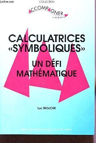Calculatrices symboliques au lycée un défi mathématique