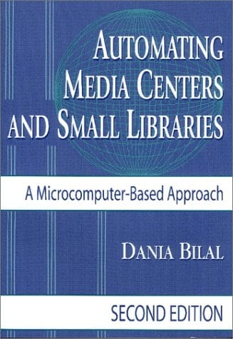Automating Media Centers and Small Libraries A Microcomputer-based Approach